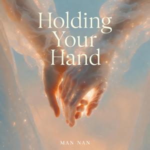 Holding Your Hand