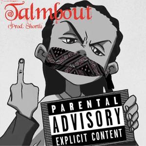 Talmbout (feat. Stonergang Lo & Quez 4the Money)