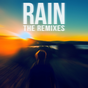 Rain (Didrick Remix)