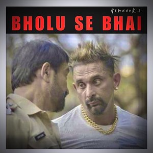 Bholu Se Bhai