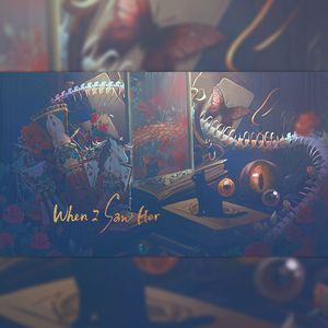 When I Saw Her（第五人格女屠群像）