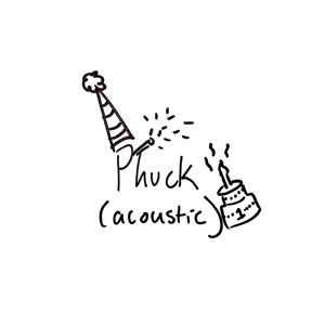 Phuck (Acoustic)