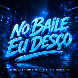 No Baile Eu Desço