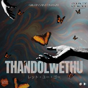 Thandolwethu (feat. Saint Omanzee)