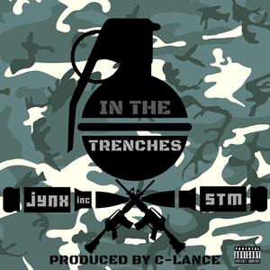 In The Trenches (feat. Sick Twisted Minds)