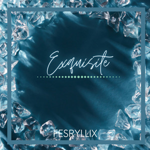 Exquisite