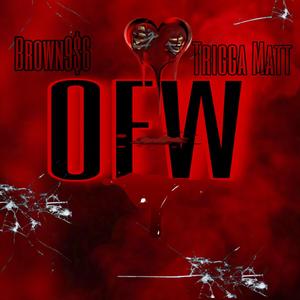 OFW (feat. Trigga Matt)