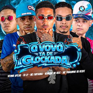 O Vovô Ta De Glockada