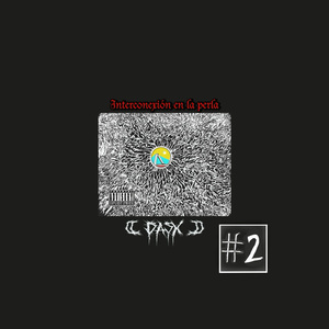 CYPHER #2 (INTERCONEXION EN LA PERLA) - DASX - VAHOS T (ORIGINAL)