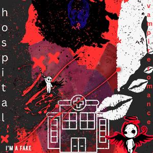 Hospital (I'm A fake)