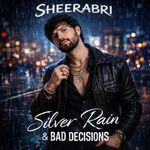 Silver Rain & Bad Decisions
