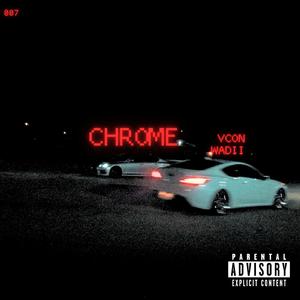 CHROME (feat. Wadii)