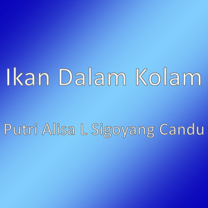 Putri Alisa L Sigoyang Candu