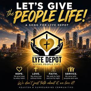 LET'S GIVE THE PEOPLE LIFE (feat. BIG TEXX FREEDOM & ALWAYS THE LIGHT)