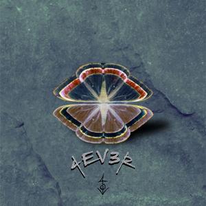 4EV3R (feat. F4u$t)
