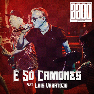 É Só Camones (Ao Vivo) [feat. Luís Varatojo]