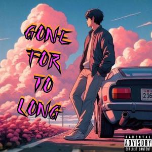 Gone For To Long (feat. Lilkhi6)