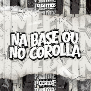 NA BASE OU NO COROLLA