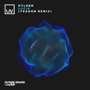 Lucid (Yeadon Extended Remix)