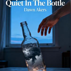 Quiet In The Bottle (feat. Dawn Akers) (Male Version)