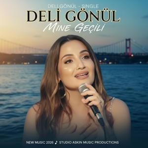 Deli Gonul (feat. Mine Geçili)