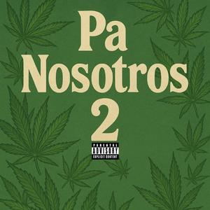 Pa Nosotros 2 (feat. Yeye Bronx)