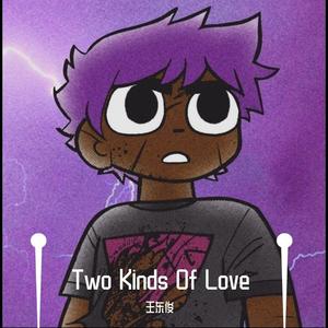 Two Kinds Of Love（prod by URBOIWHELAN）