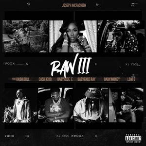 Raw 3 (feat. Kash Doll, Cash Kidd, BabyFxce E, Loni B, BabyFace Ray & Baby Money)