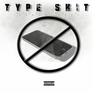 Type Shit