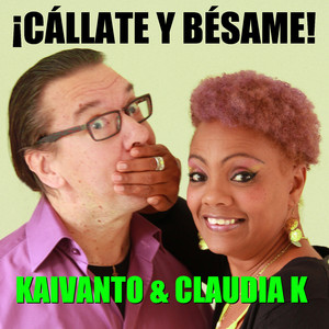 ¡Cállate y Bésame!
