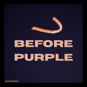 Before Purple