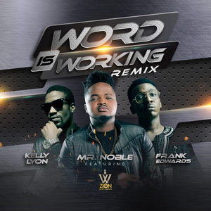WORD IS WORKING REMIX