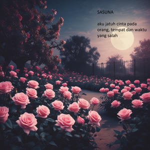aku jatuh cinta pada orang, tempat dan waktu yang salah