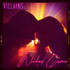 Villains - Wicked Game