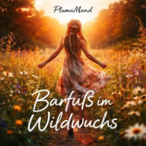 Barfuß im Wildwuchs