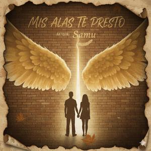 MIS ALAS TE PRESTO