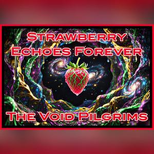 Strawberry Echoes Forever