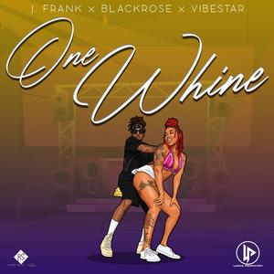 One Whine (feat. J.Frank & Vibestar)