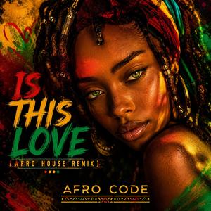 Is This Love (afro house)