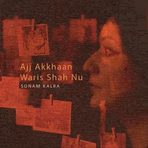 Ajj Akkhaan Waris Shah Nu