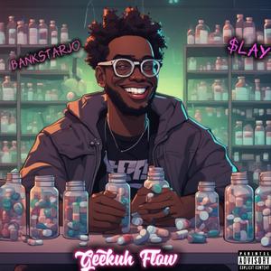 Geekuh flow (feat. $layGeek)