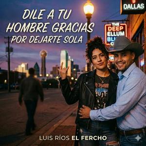 Dile a tu hombre gracias por dejarte sola
