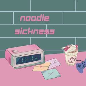 Noodle Sickness