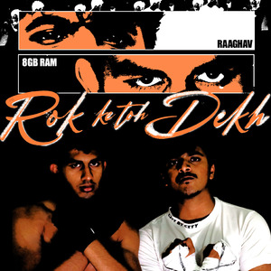 Rok Ke Toh Dekh