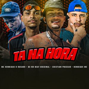 Ta na Hora (feat. Ks no Beat Original)