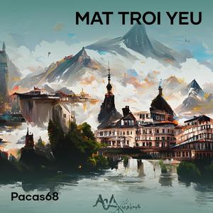 MAT TROI YEU