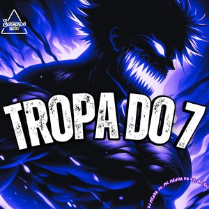 Tropa do 7