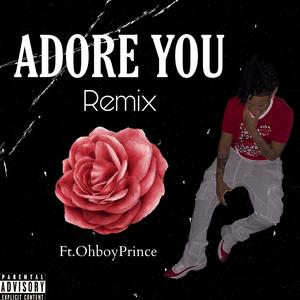 ADORE YOU (feat. Ohboyprince) (REMIX)