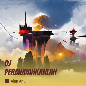 Dj Permudahkanlah