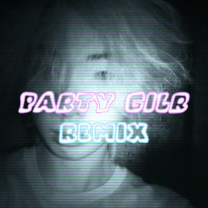 Party Girl Remix